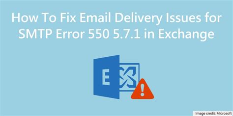 dsn 5.7.129 errors|6 Methods to Fix Email Error 550 5.7.1 in Exchange .
